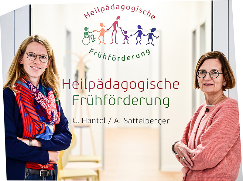 Christina Hantel (Dipl. Rehabilitationspädagogin) Anke Sattelberger (staatl. anerkannte Heilpädagogin)